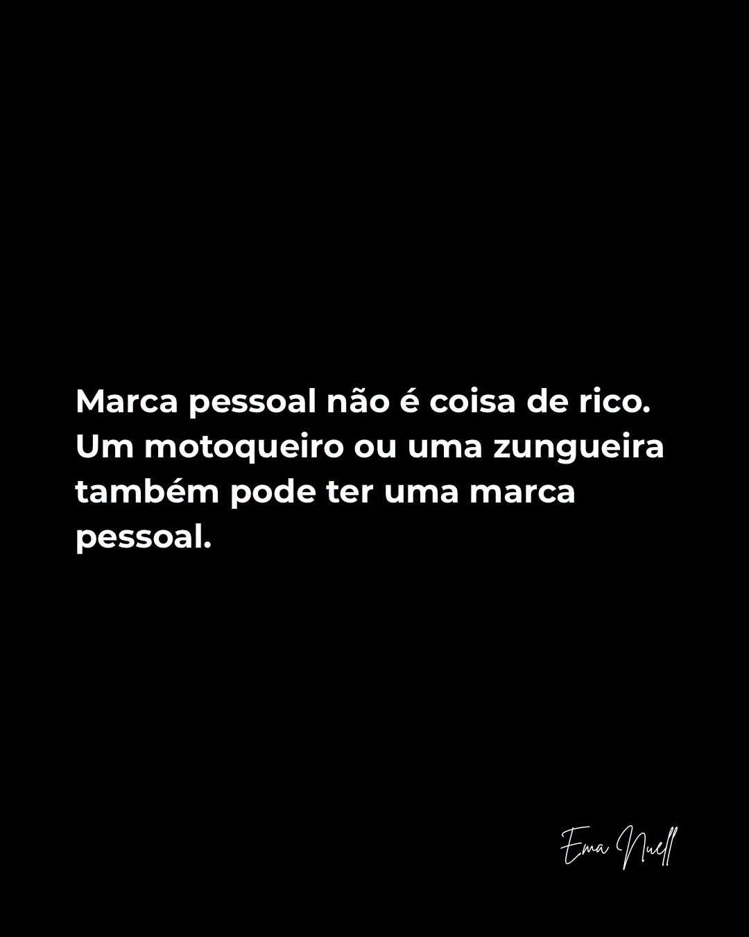Marca pessoal não é coisa de rico. Um motoqueiro ou uma zungueira também pode ter uma marca pessoal.